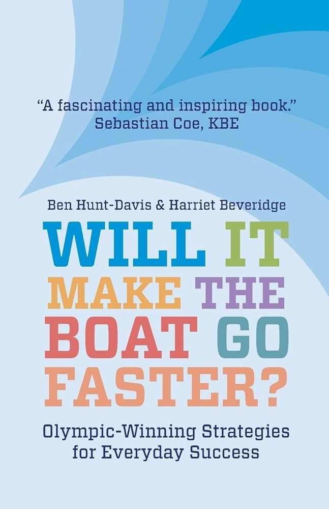 Will It Make the Boat Go Faster – Ben Hunt-Davis Harriet Beveridge